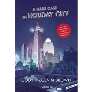 A Hard Case in Holiday City, Cody McClain Brown