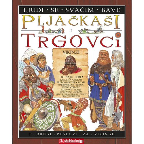  PLJAČKAŠI I TRGOVCI  - I DRUGI POSLOVI ZA VIKINGE - serija slikovnica LJUDI SE SVAČIM BAVE - Anita Ganeri slika 1