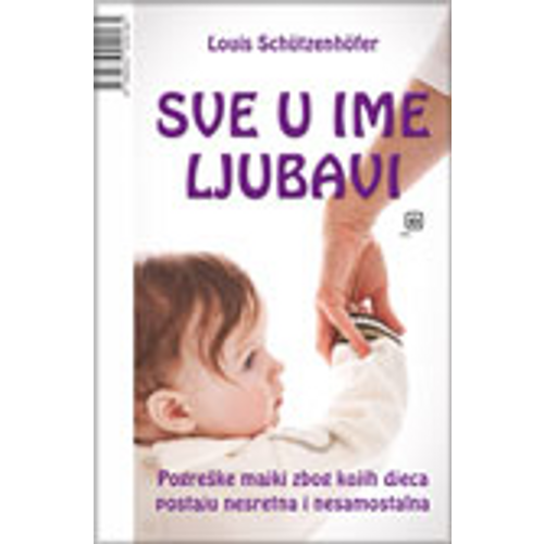 Sve u ime ljubavi - Schutzenhofer, Louis slika 1