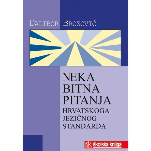  NEKA BITNA PITANJA HRVATSKOGA JEZIČNOG STANDARDA - Dalibor Brozović slika 1