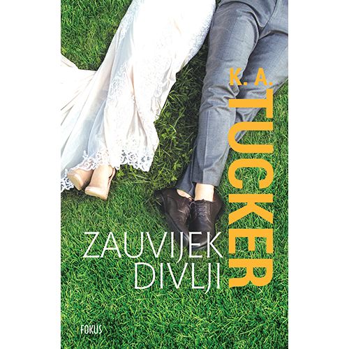 Zauvijek divlji, K.A. Tucker slika 1