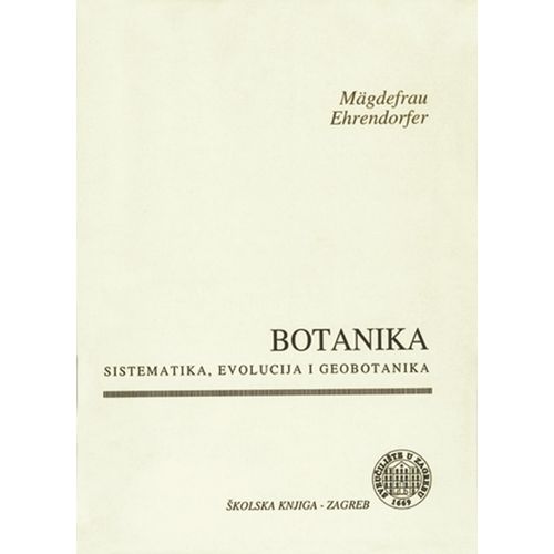  BOTANIKA – SISTEMATIKA, EVOLUCIJA I  GEOBOTANIKA - Karl Magdefrau, Friedrich Ehrendorfer slika 1