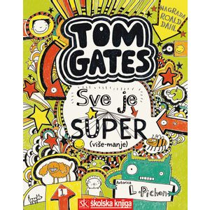 Tom Gates - Sve je super (više-manje), 3. knjiga, Liz Pichon