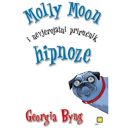 Georgia Byng, Molly Moon i nevjerojatni priručnik hipnoze (TU) slika 1