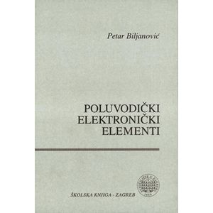  POLUVODIČKI ELEKTRONIČKI ELEMENTI - Petar Biljanović