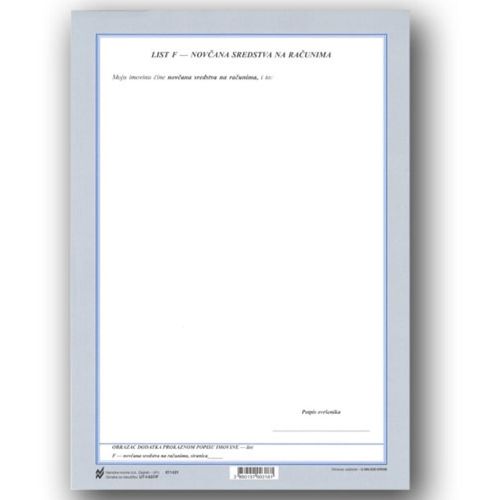 I-637/F OBRAZAC DODATKA PROKAZNOM POPISU IMOVINE LIST F - NOVČANA SREDSTVA NA RAČUNIMA; List, 21 x 29,7 cm slika 1