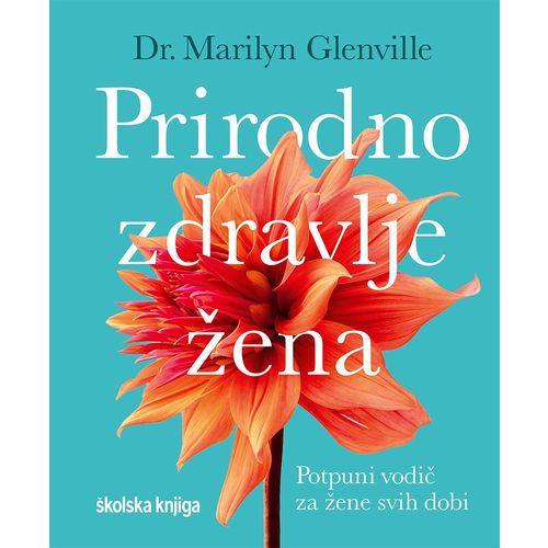 Prirodno zdravlje žene - potpuni vodič za žene svih dobi, Marilyn Glenville slika 1