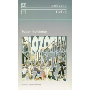  FILOZOFIJA, DRUŠTVO, FIZIKA - Robert Hofstetter