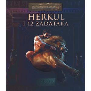 Larousse nevjerojatne legende Herkul i 12 zadataka