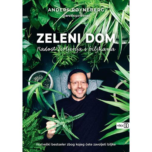 Zeleni dom – Radost življenja s biljkama, Royneberg, Anders TVRDI UVEZ slika 1