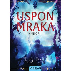 Uspon mraka - knjiga I