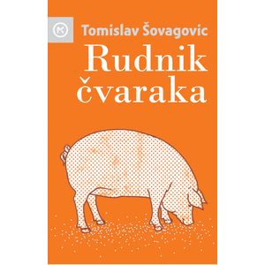 RUDNIK ČVARAKA , Tomislav Šovagović