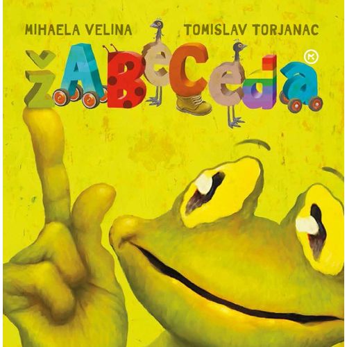 ŽABECEDA, Autor Mihaela Velina, Ilust. Tomislav Torjanac slika 1