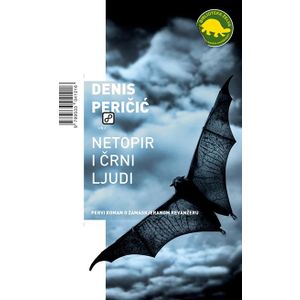 Netopir i črni ljudi - Peričić, Denis