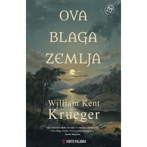 Ova blaga zemlja, William Kent Krueger