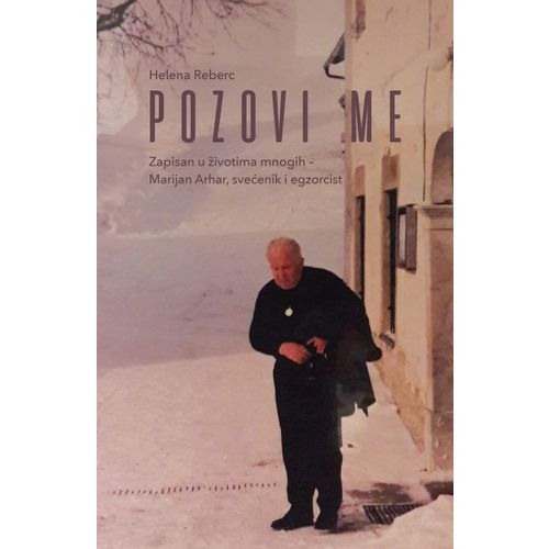 Pozovi me. Zapisan u životima mnogih – Marijan Arhar, svećenik i egzorcist slika 1