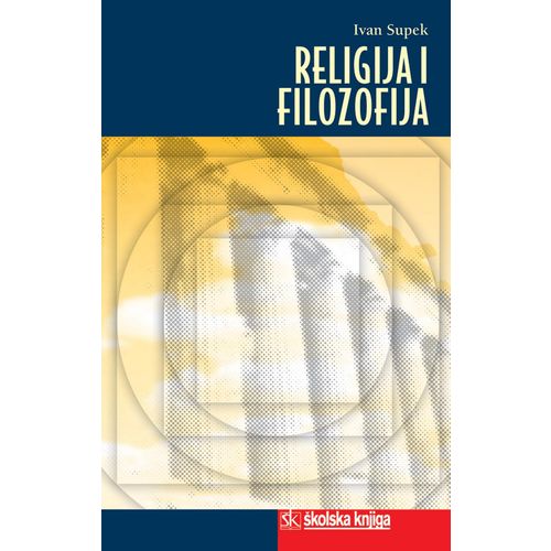  RELIGIJA I FILOZOFIJA - Ivan Supek slika 1