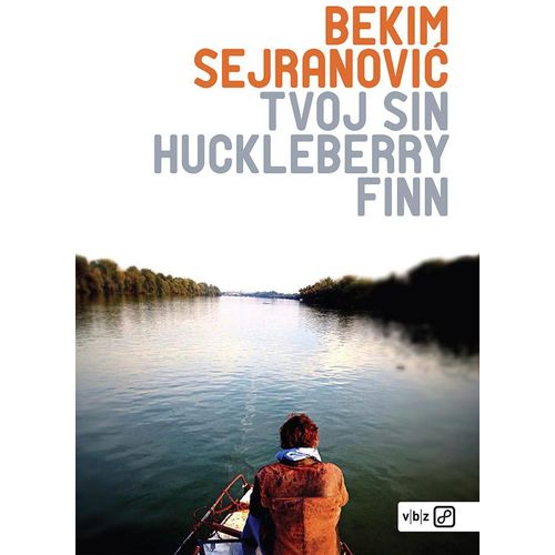 Bekim Sejranović, Tvoj sin Huckleberry Finn           slika 1