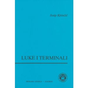  LUKE I TERMINALI - Josip Kirinčić